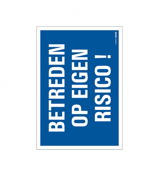 BORD BETREDEN OP EIGEN RISICO 230X330 MM